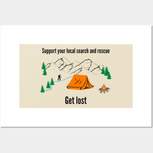 Support your local search and rescue, get lost Posters and Art
